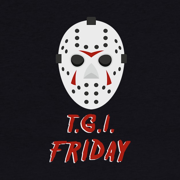 T.G.I. Friday (the 13th) by n23tees